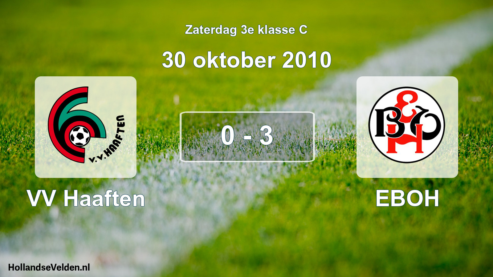 Total number of matches played: VV Haaften - EBOH 0 - 3 (30 October 2010)