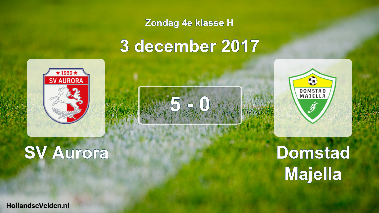Total number of matches played: SV Aurora - Domstad Majella 5 - 0 (3 December 2017)