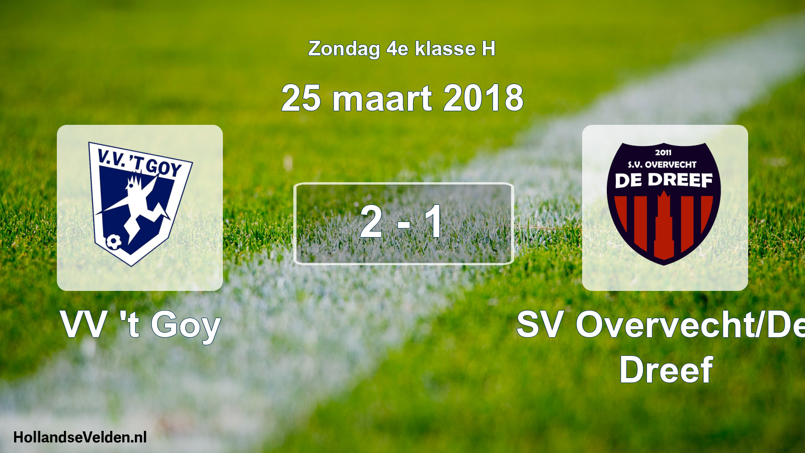 Total number of matches played: VV 't Goy - SV Overvecht/De Dreef 2 - 1 (25 March 2018)