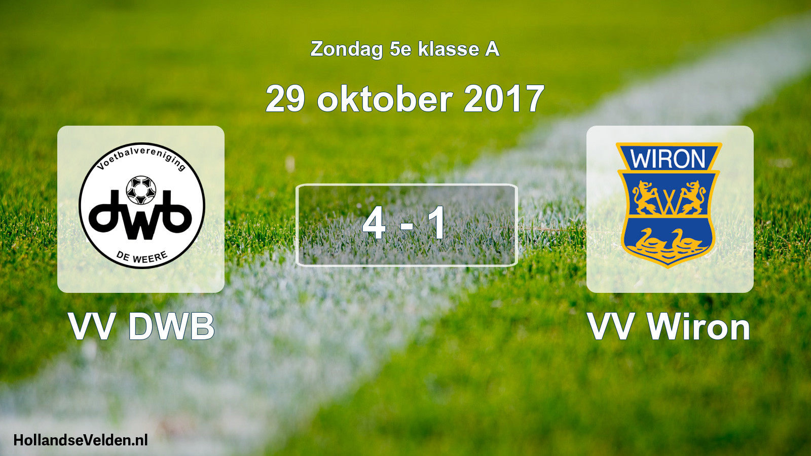 Total number of matches played: VV DWB - VV Wiron 4 - 1 (29 October 2017)