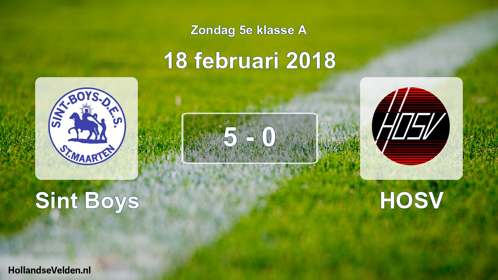 Total number of matches played: Sint Boys - HOSV 5 - 0 (18 February 2018)