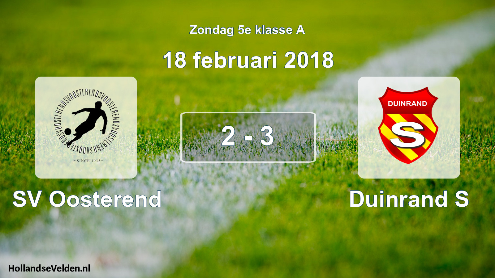 Total number of matches played: SV Oosterend - Duinrand S 2 - 3 (18 February 2018)
