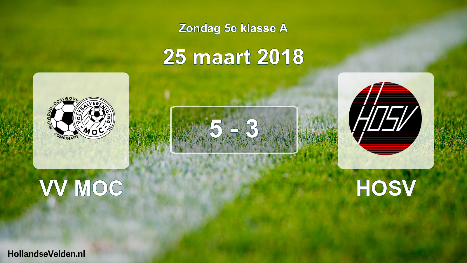 Total number of matches played: VV MOC - HOSV 5 - 3 (25 March 2018)