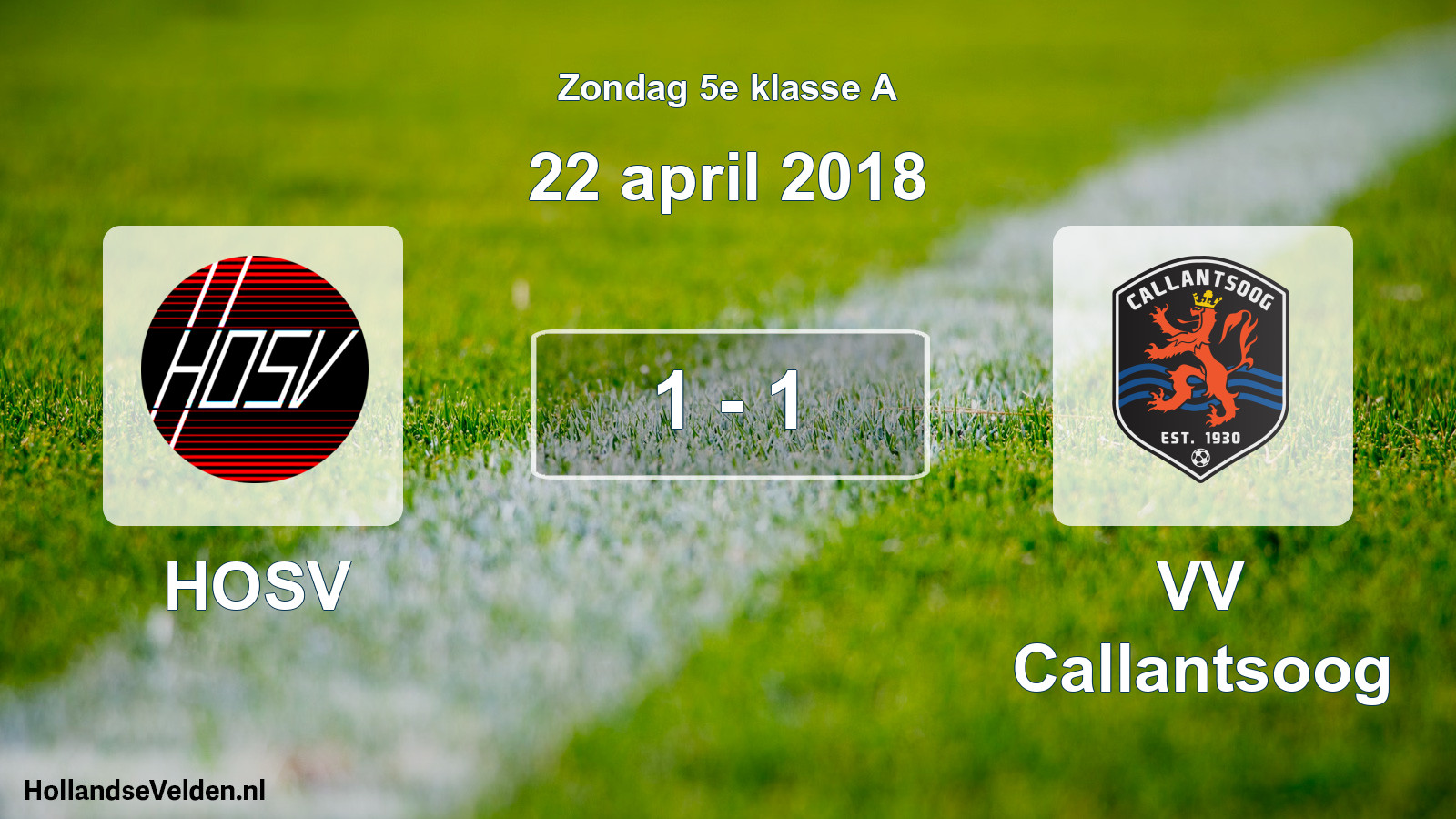 Total number of matches played: HOSV - VV Callantsoog 1 - 1 (22 April 2018)