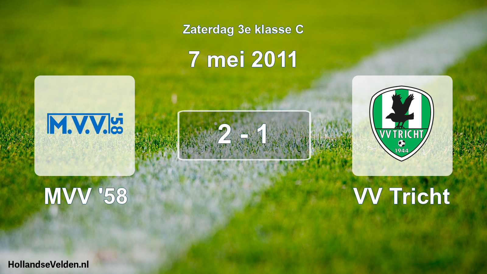 Total number of matches played: MVV '58 - VV Tricht 2 - 1 (7 May 2011)