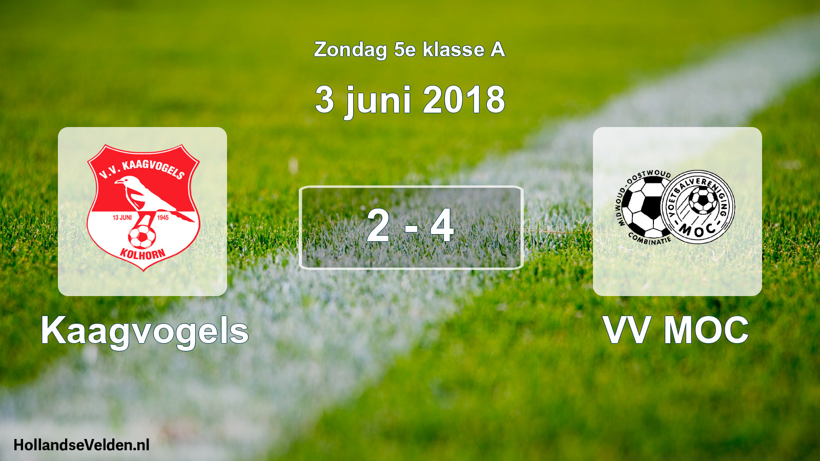 Total number of matches played: Kaagvogels - VV MOC 2 - 4 (3 June 2018)