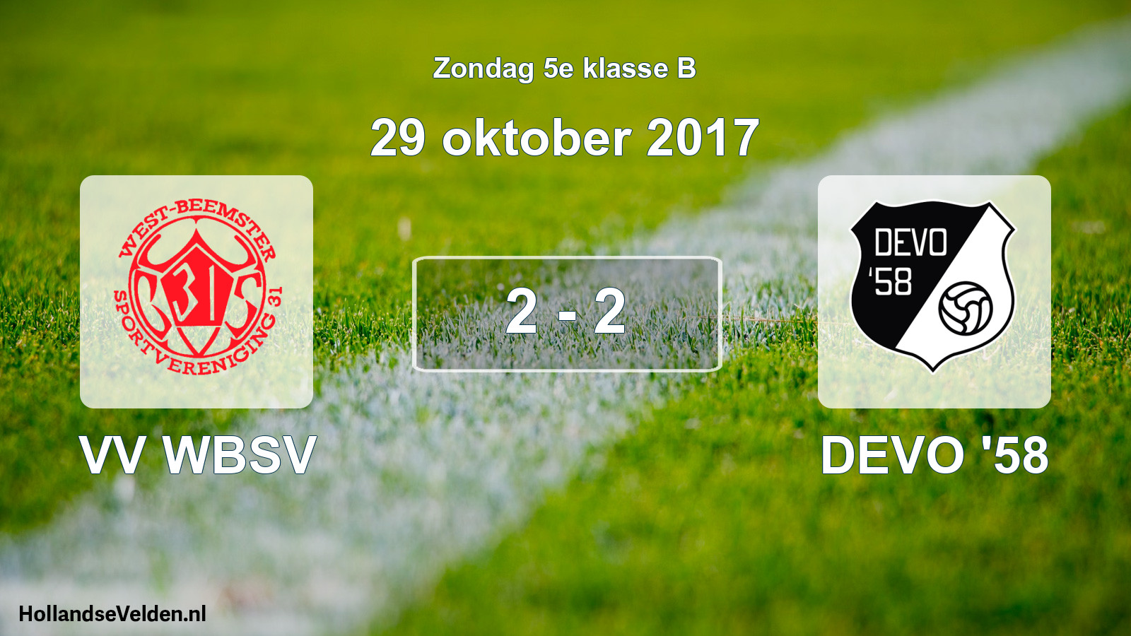 Total number of matches played: VV WBSV - DEVO '58 2 - 2 (29 October 2017)