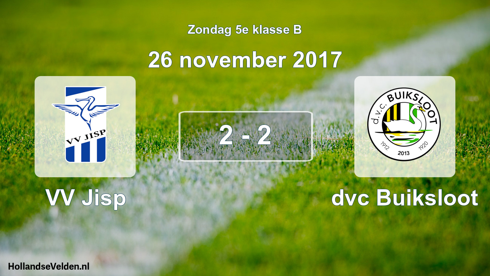 Total number of matches played: VV Jisp - dvc Buiksloot 2 - 2 (26 November 2017)