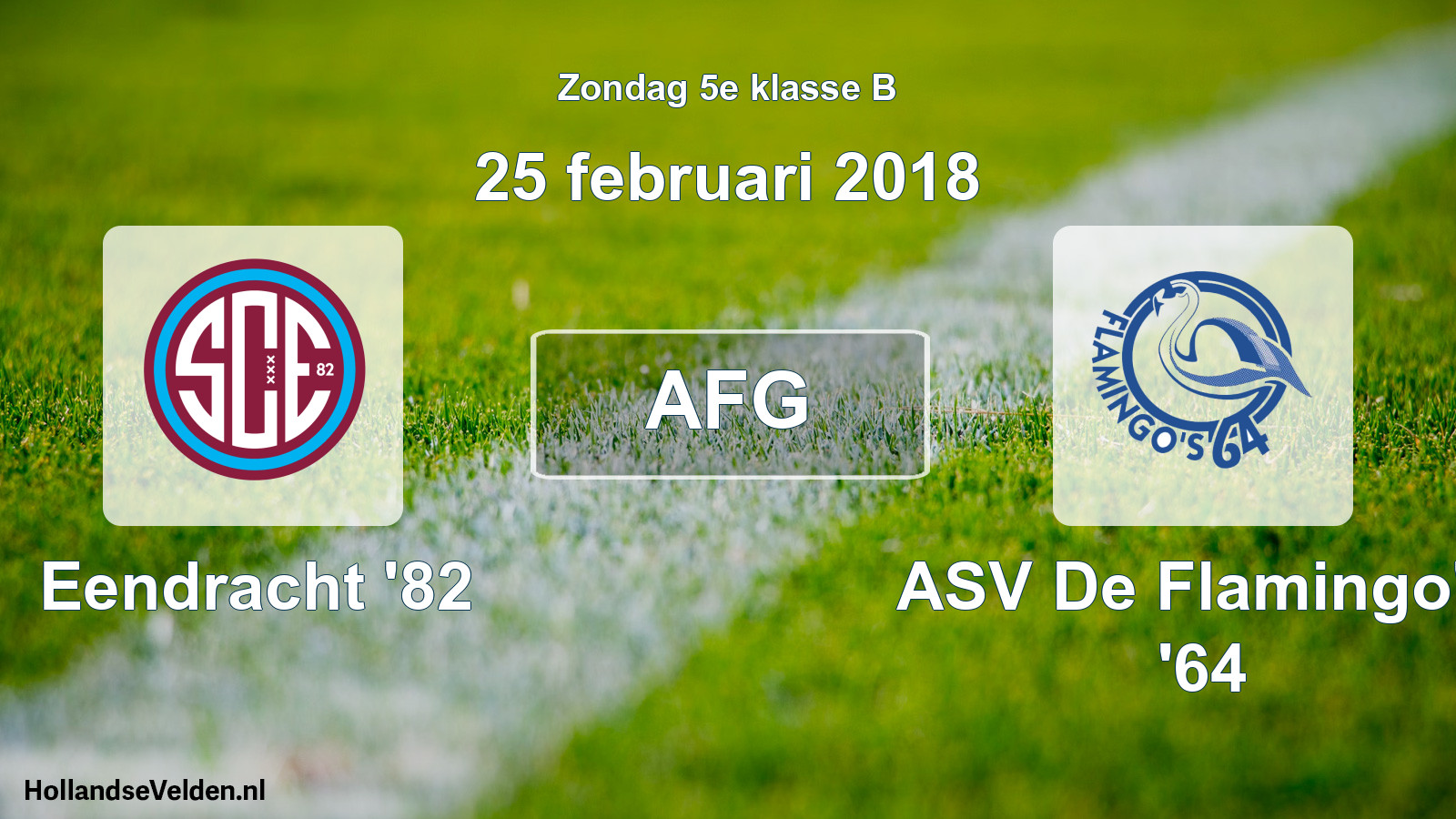 Scheduled Match: Eendracht '82 - ASV De Flamingo's '64 (25 February 2018)