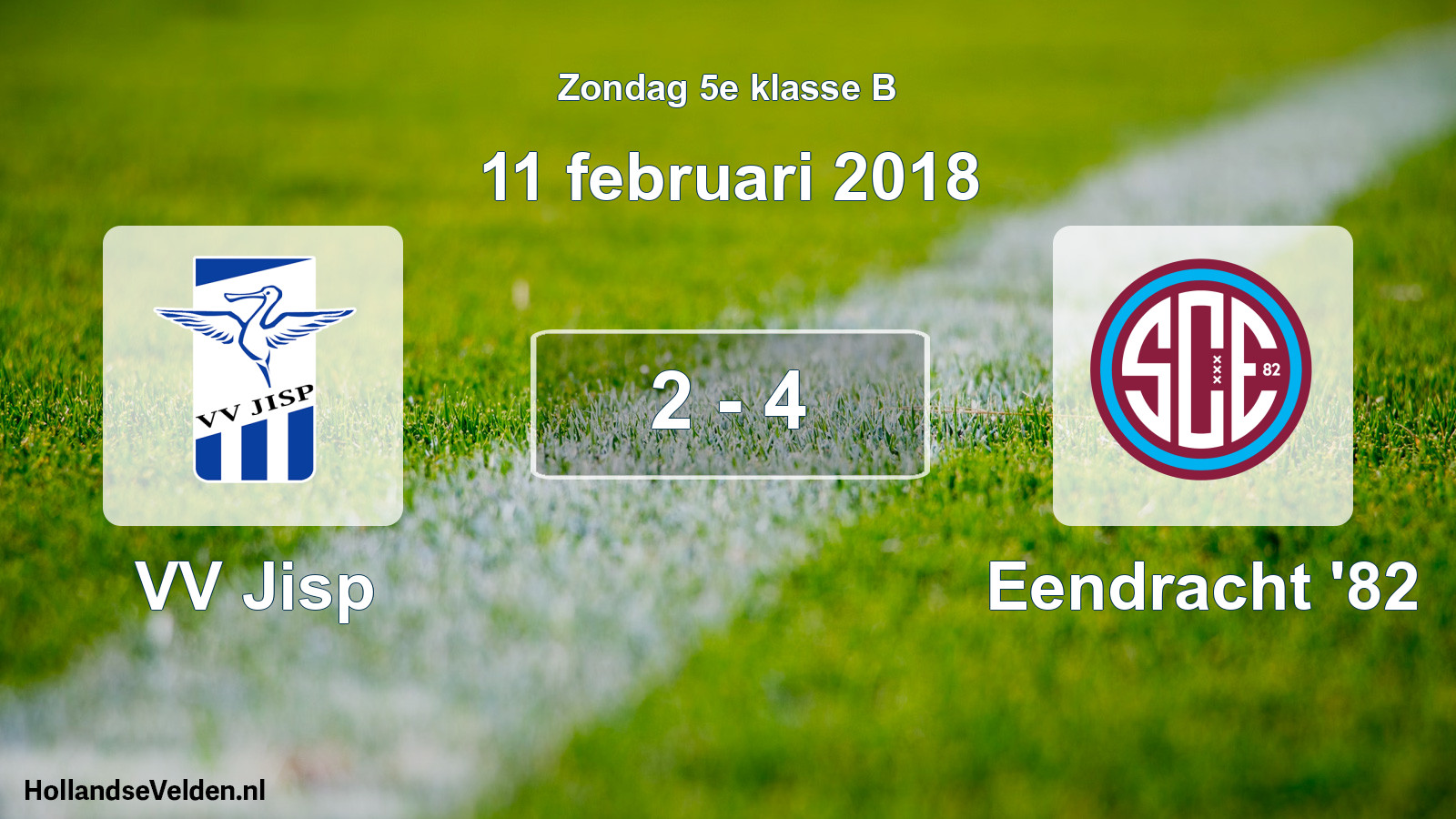 Total number of matches played: VV Jisp - Eendracht '82 2 - 4 (11 February 2018)