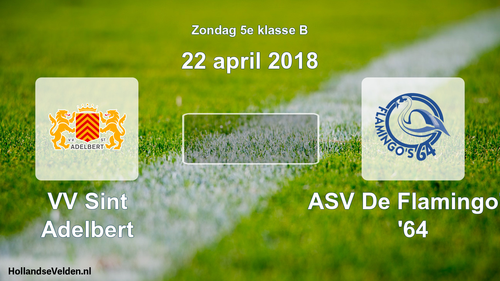 Scheduled Match: VV Sint Adelbert - ASV De Flamingo's '64 (22 April 2018)