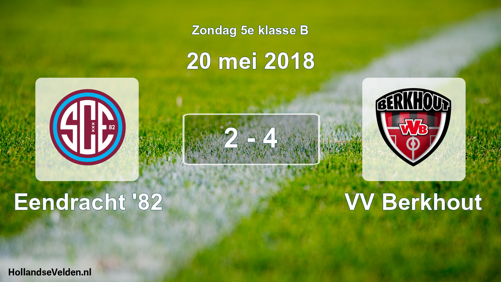 Total number of matches played: Eendracht '82 - VV Berkhout 2 - 4 (20 May 2018)