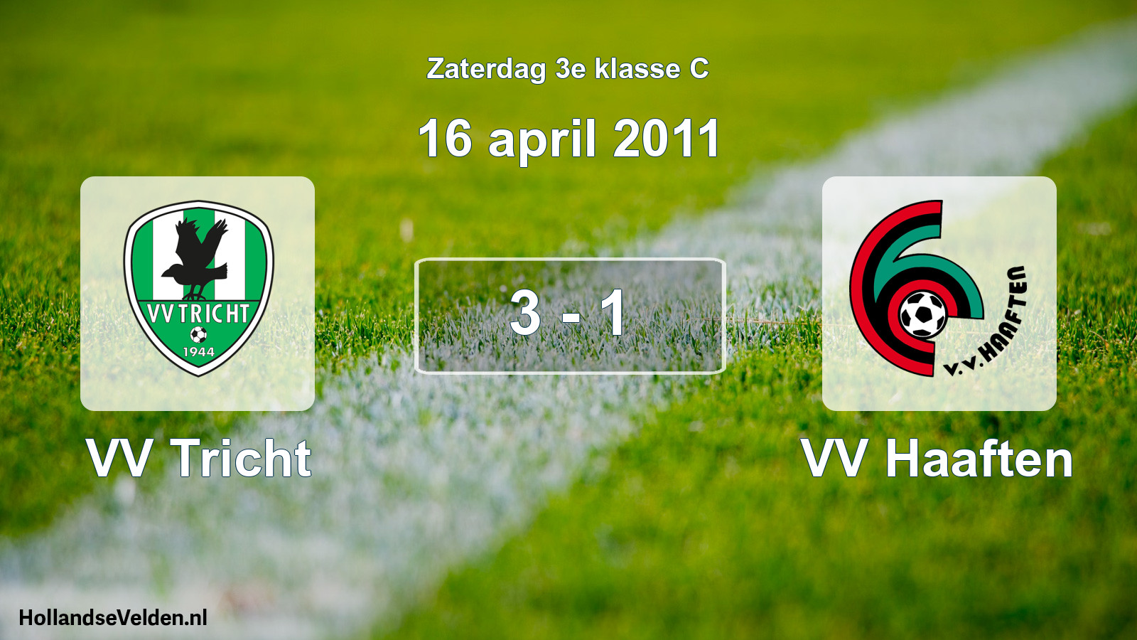 Total number of matches played: VV Tricht - VV Haaften 3 - 1 (16 April 2011)