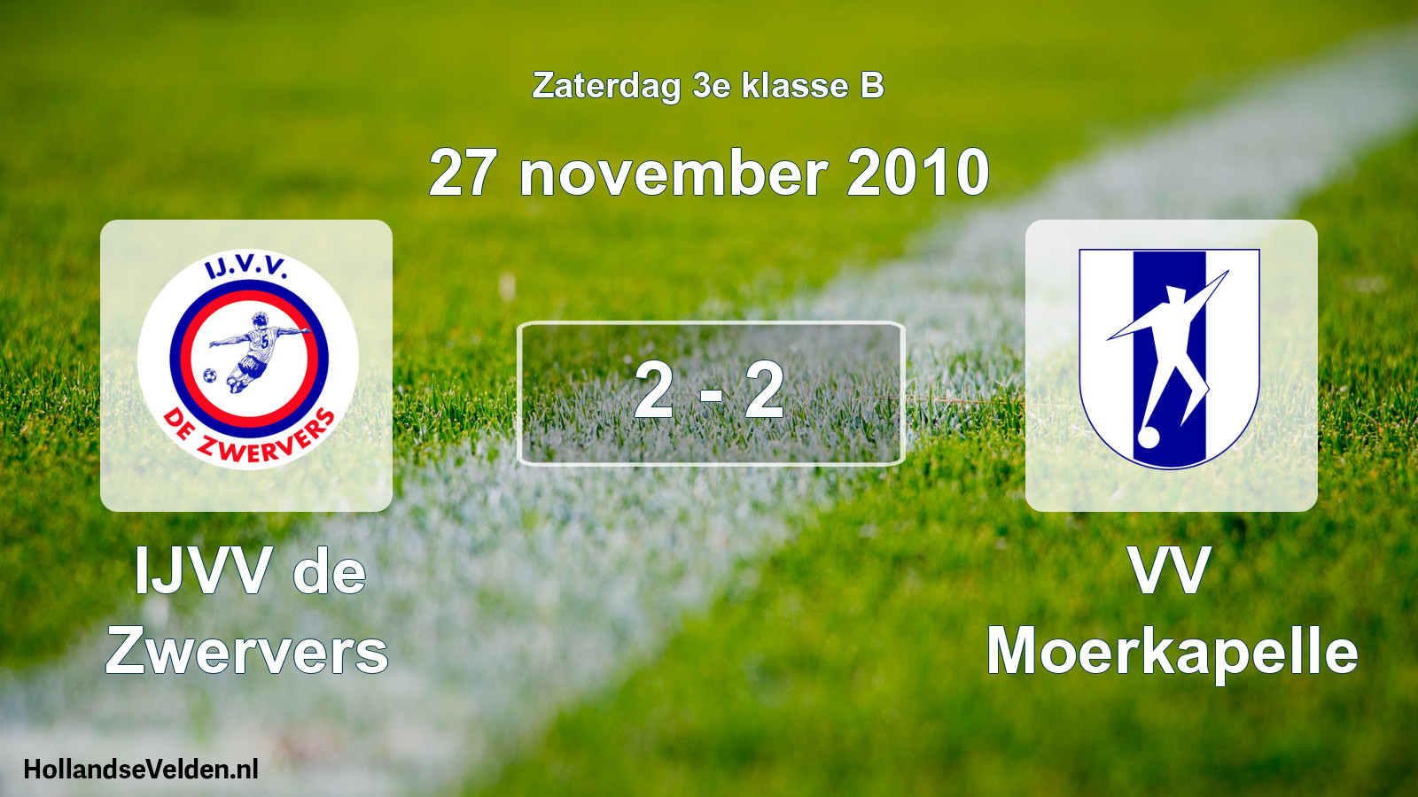 Total number of matches played: IJVV de Zwervers - VV Moerkapelle 2 - 2 (27 November 2010)