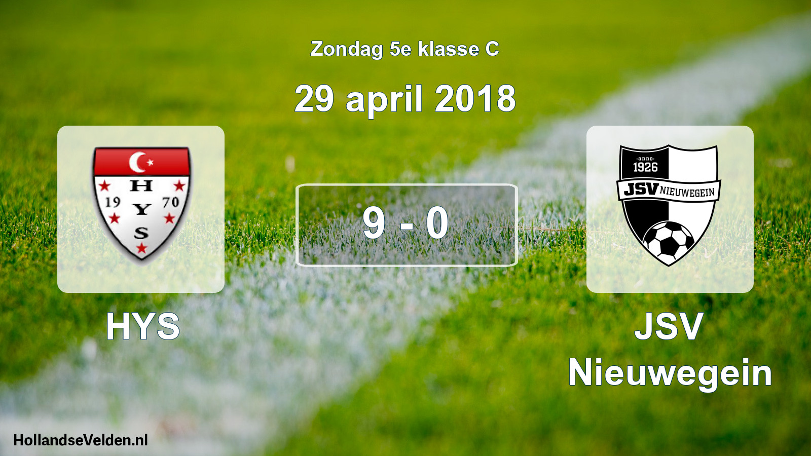 Total number of matches played: HYS - JSV Nieuwegein 9 - 0 (29 April 2018)