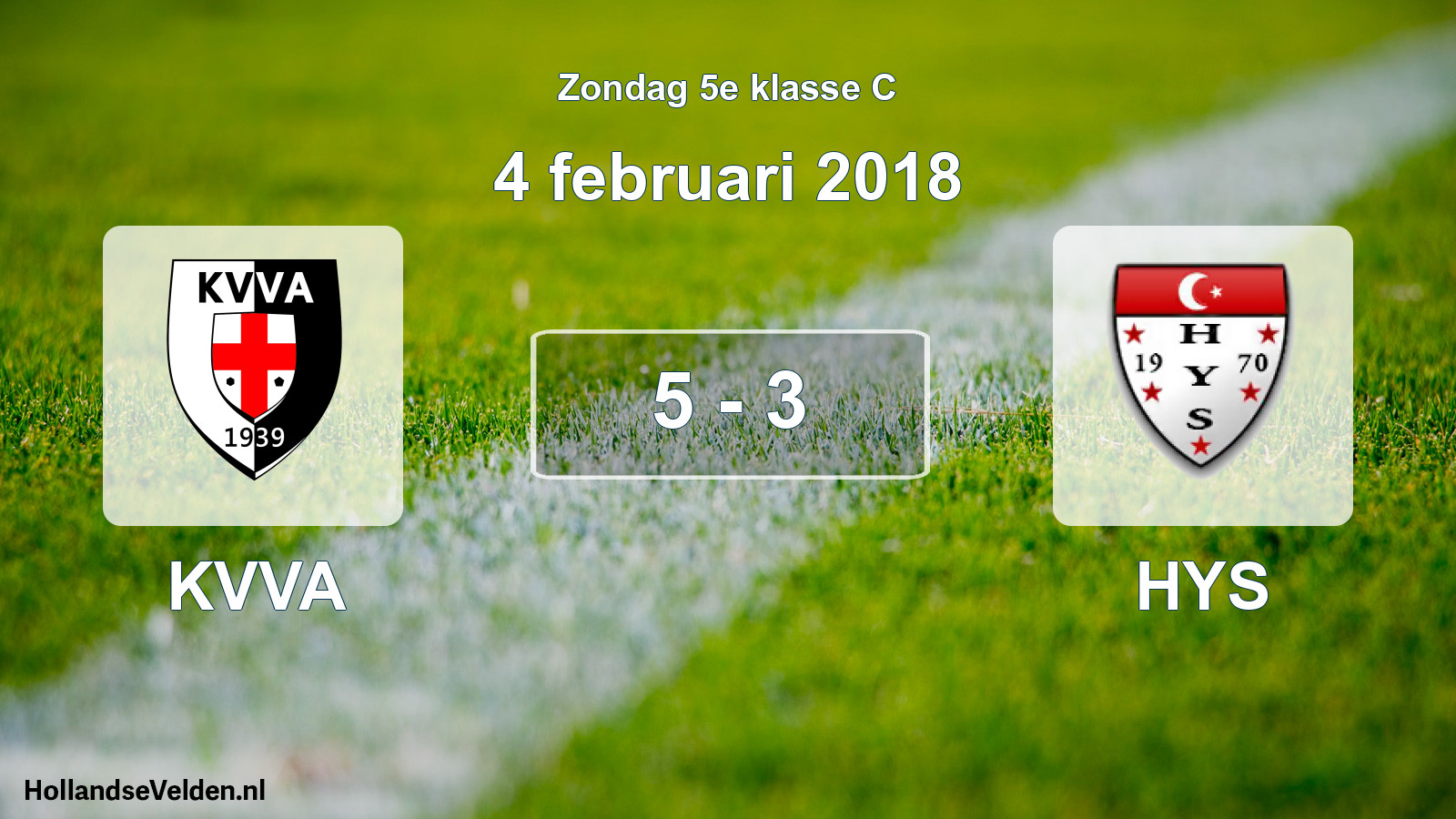 Total number of matches played: KVVA - HYS 5 - 3 (4 February 2018)