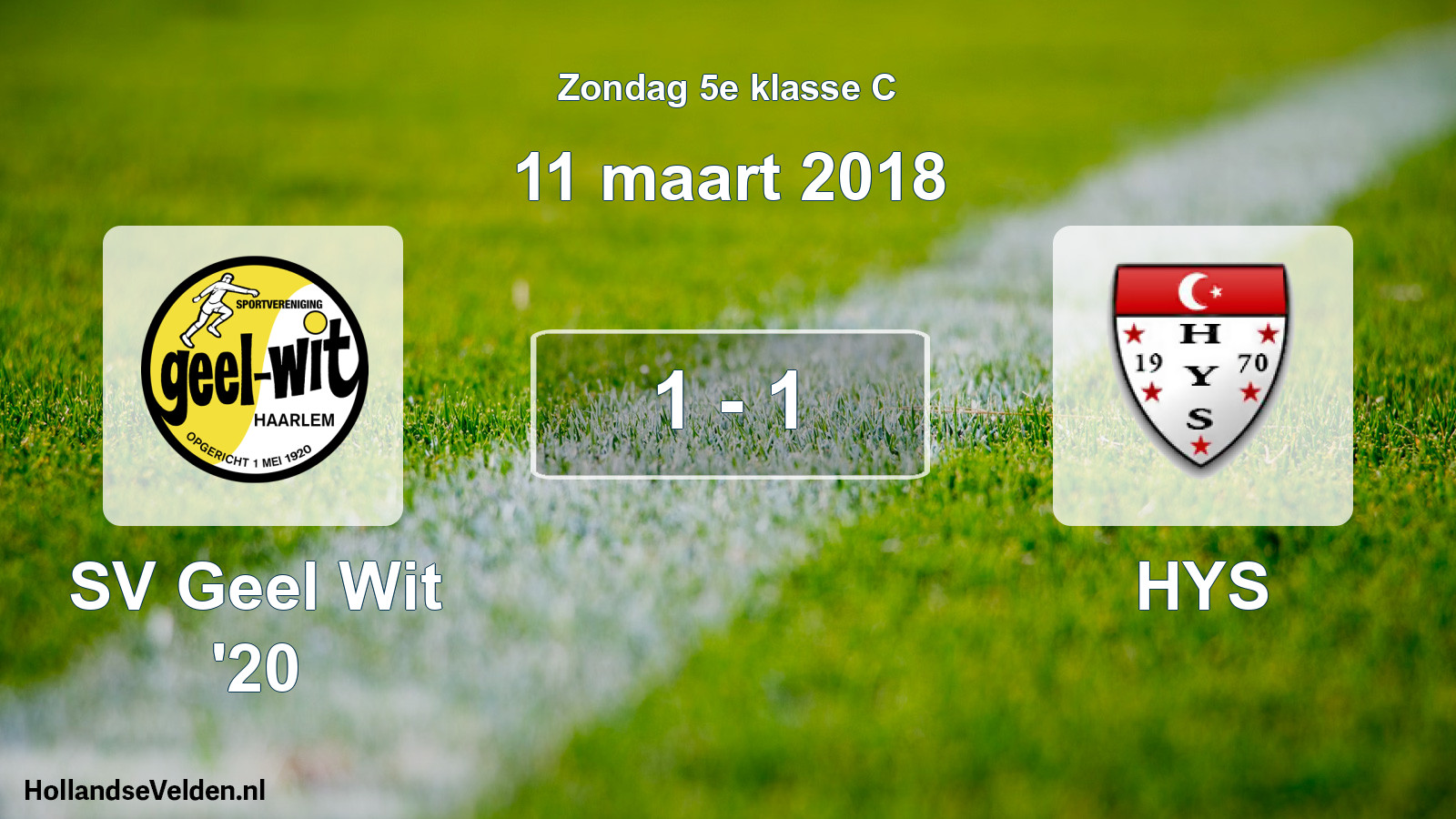 Total number of matches played: SV Geel Wit '20 - HYS 1 - 1 (11 March 2018)