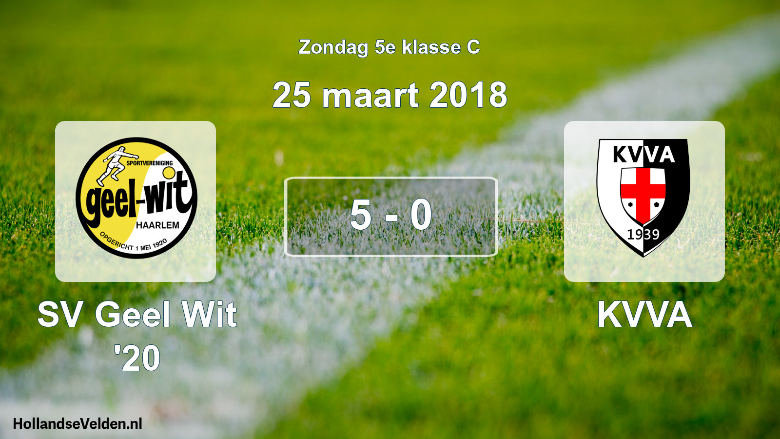 Total number of matches played: SV Geel Wit '20 - KVVA 5 - 0 (25 March 2018)