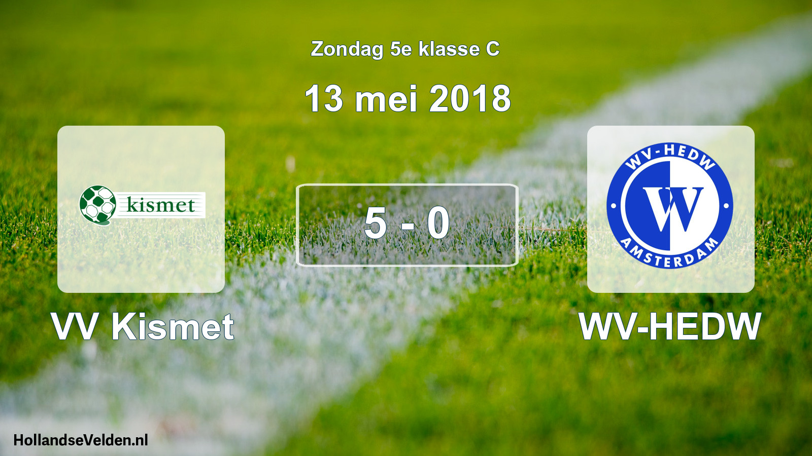 Total number of matches played: VV Kismet - WV-HEDW 5 - 0 (13 May 2018)