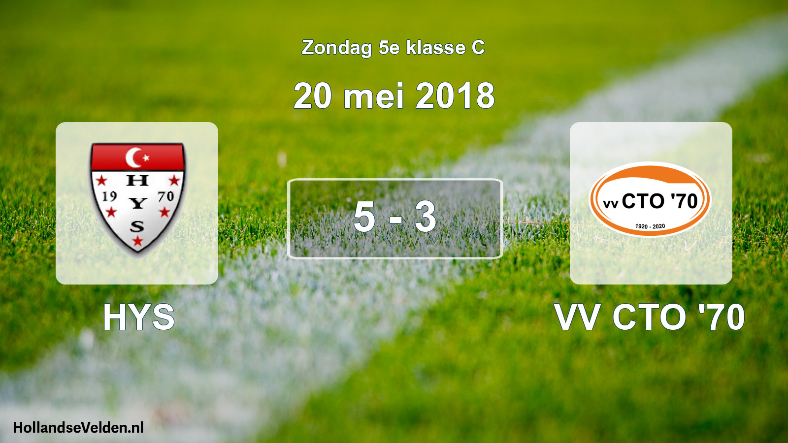 Total number of matches played: HYS - VV CTO '70 5 - 3 (20 May 2018)