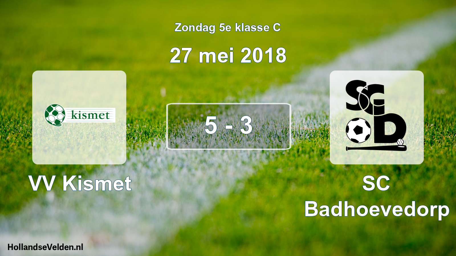 Total number of matches played: VV Kismet - SC Badhoevedorp 5 - 3 (27 May 2018)