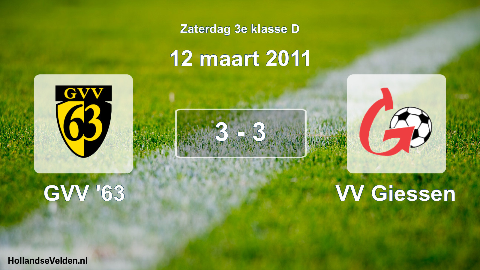 Total number of matches played: GVV '63 - VV Giessen 3 - 3 (12 March 2011)