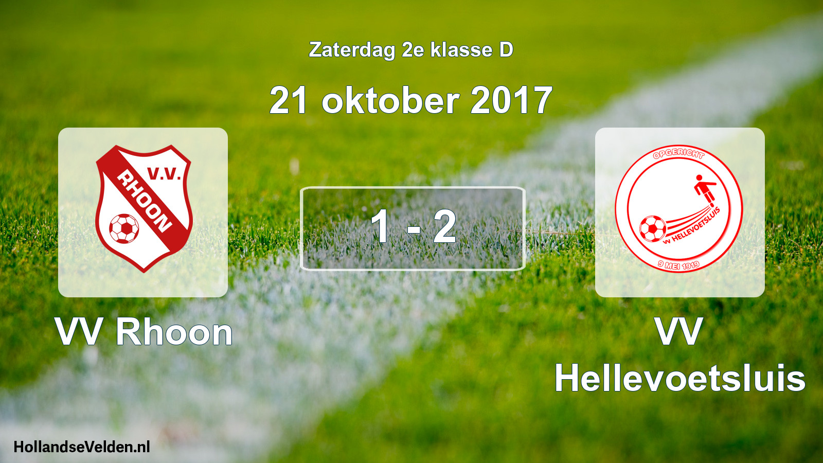 Total number of matches played: VV Rhoon - VV Hellevoetsluis 1 - 2 (21 October 2017)