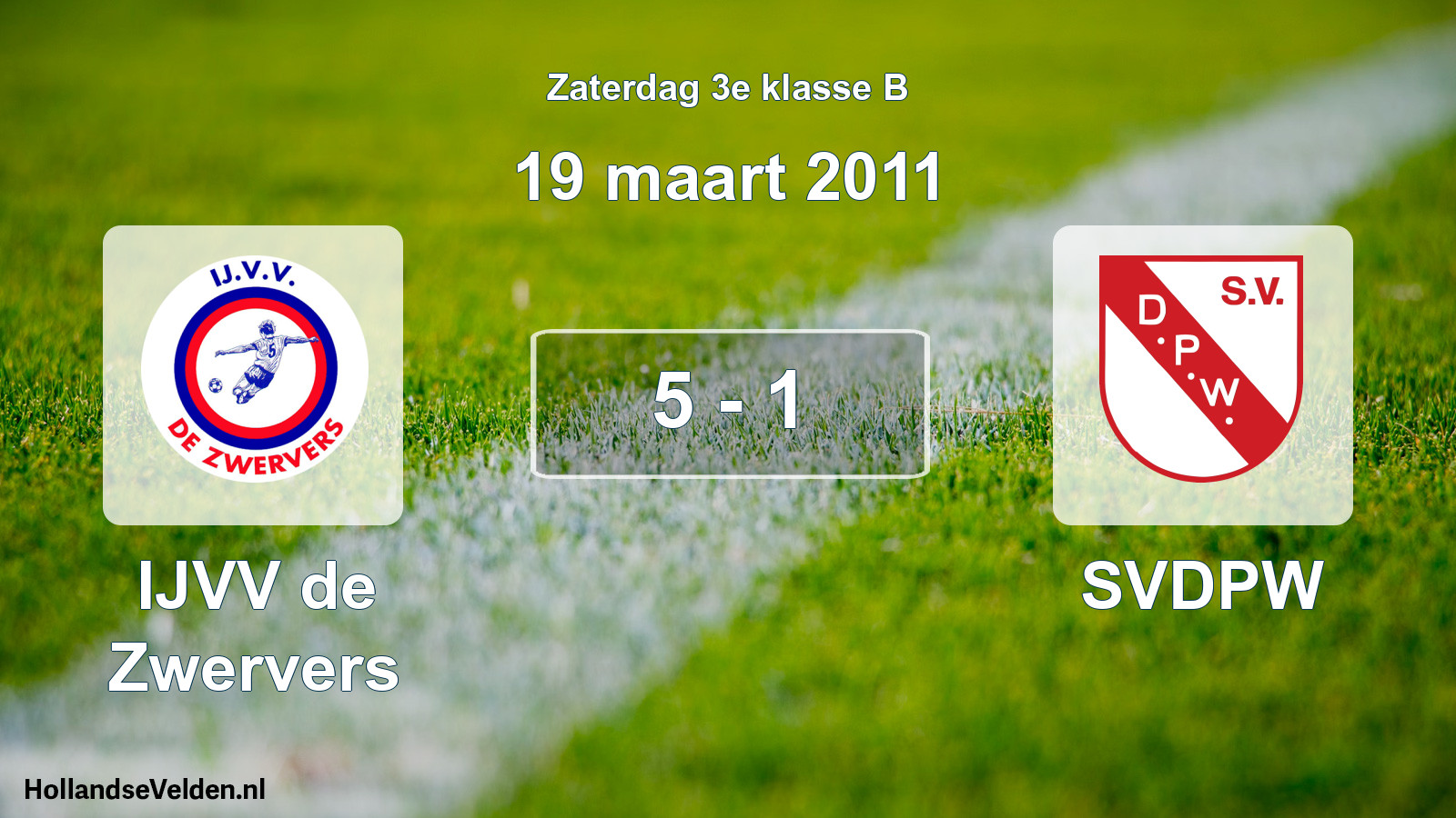 Total number of matches played: IJVV de Zwervers - SVDPW 5 - 1 (19 March 2011)