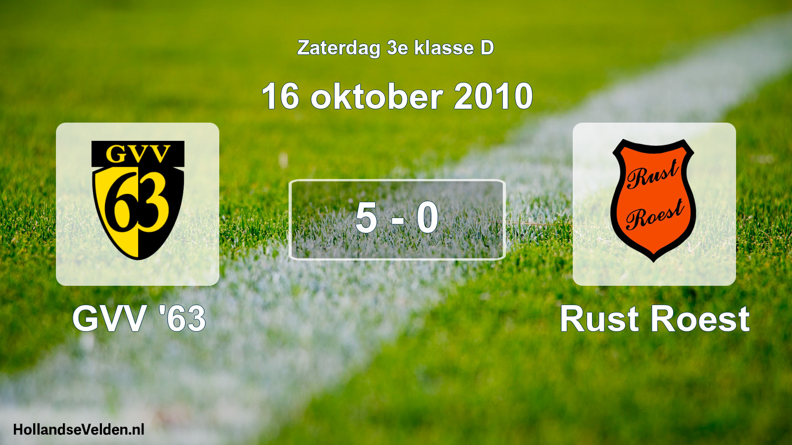 Total number of matches played: GVV '63 - Rust Roest 5 - 0 (16 October 2010)