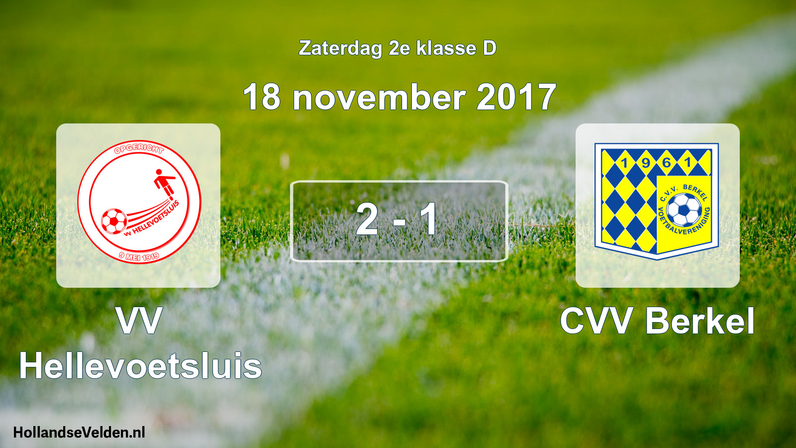 Total number of matches played: VV Hellevoetsluis - CVV Berkel 2 - 1 (18 November 2017)