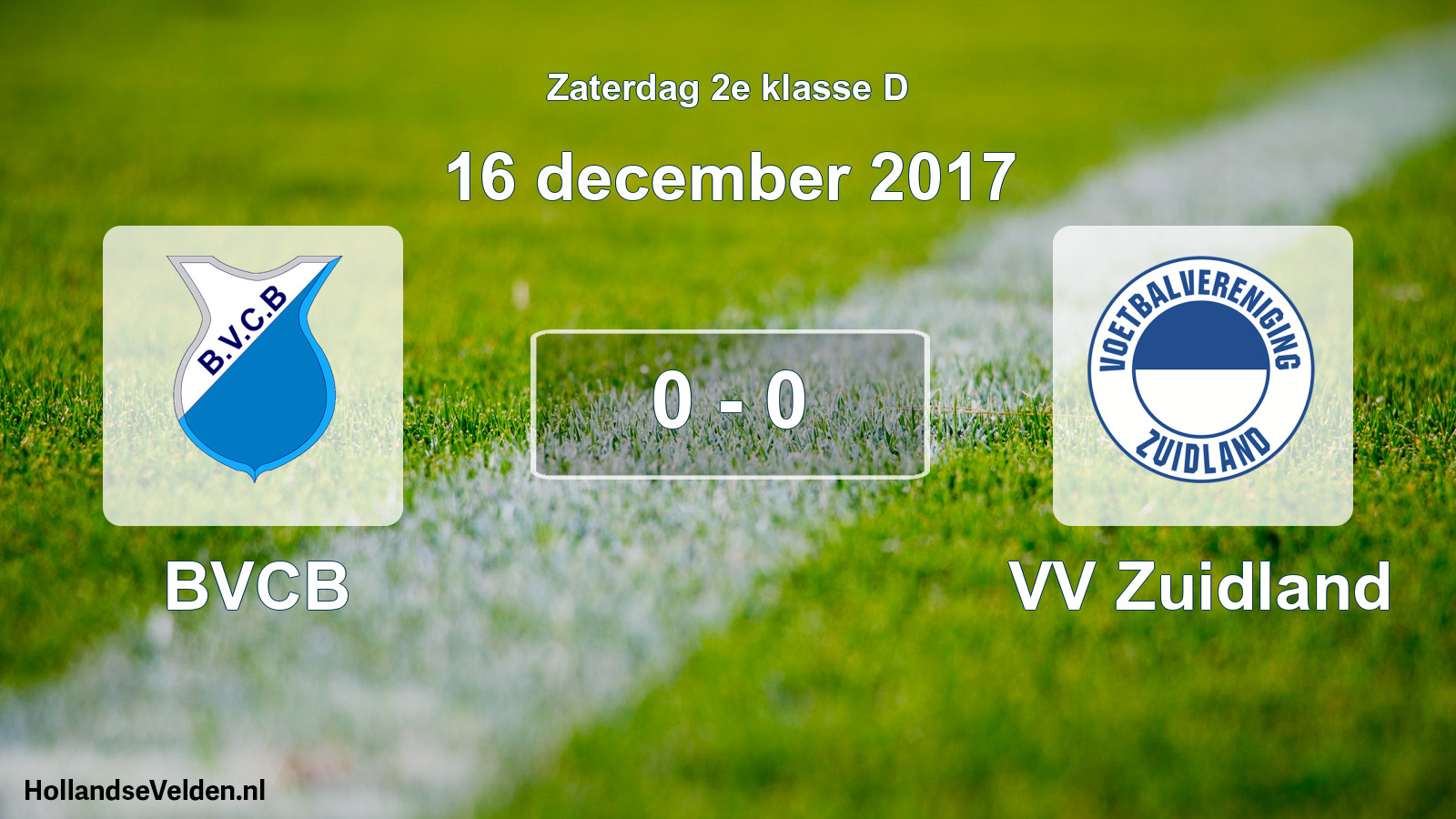 Total number of matches played: BVCB - VV Zuidland 0 - 0 (16 December 2017)
