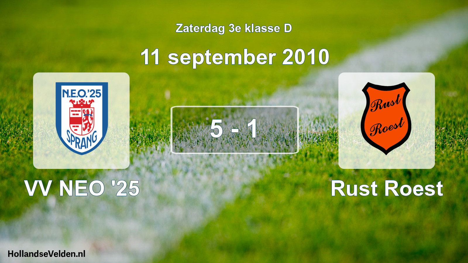 Total number of matches played: VV NEO '25 - Rust Roest 5 - 1 (11 September 2010)