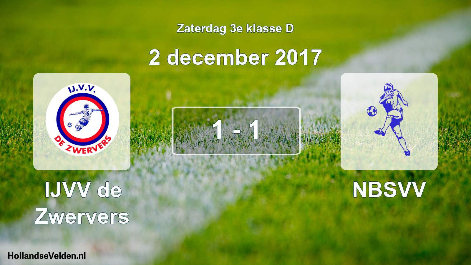 Total number of matches played: IJVV de Zwervers - NBSVV 1 - 1 (2 December 2017)