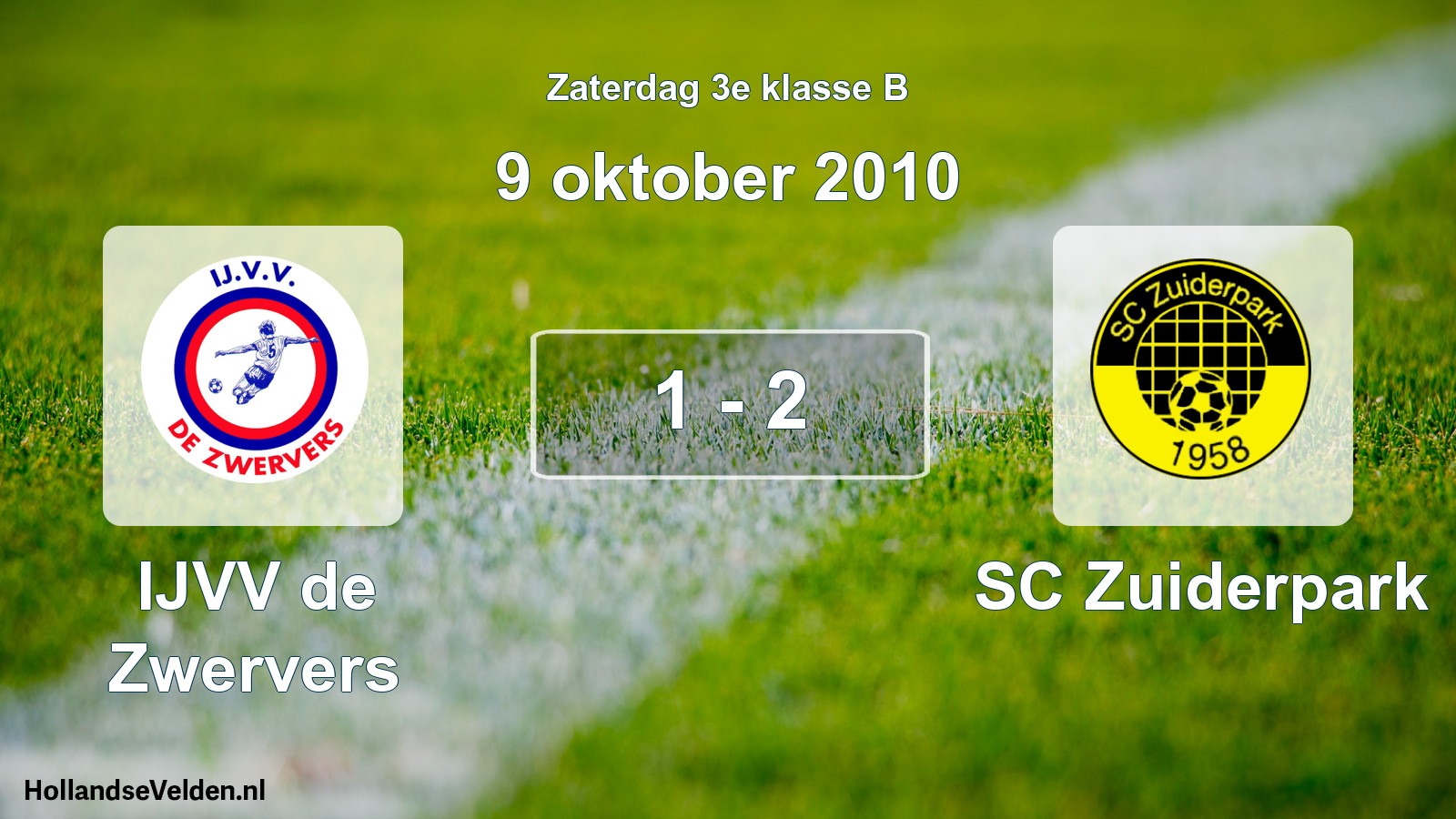 Total number of matches played: IJVV de Zwervers - SC Zuiderpark 1 - 2 (9 October 2010)