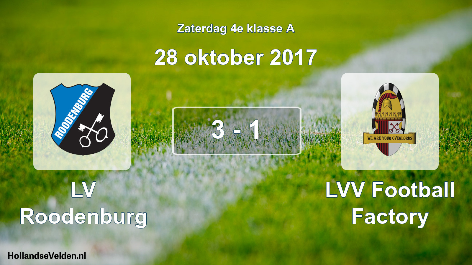 Total number of matches played: LV Roodenburg - LVV Football Factory 3 - 1 (28 October 2017)