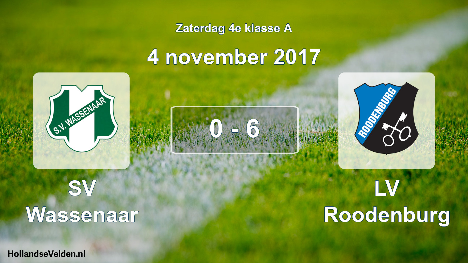 Total number of matches played: SV Wassenaar - LV Roodenburg 0 - 6 (4 November 2017)