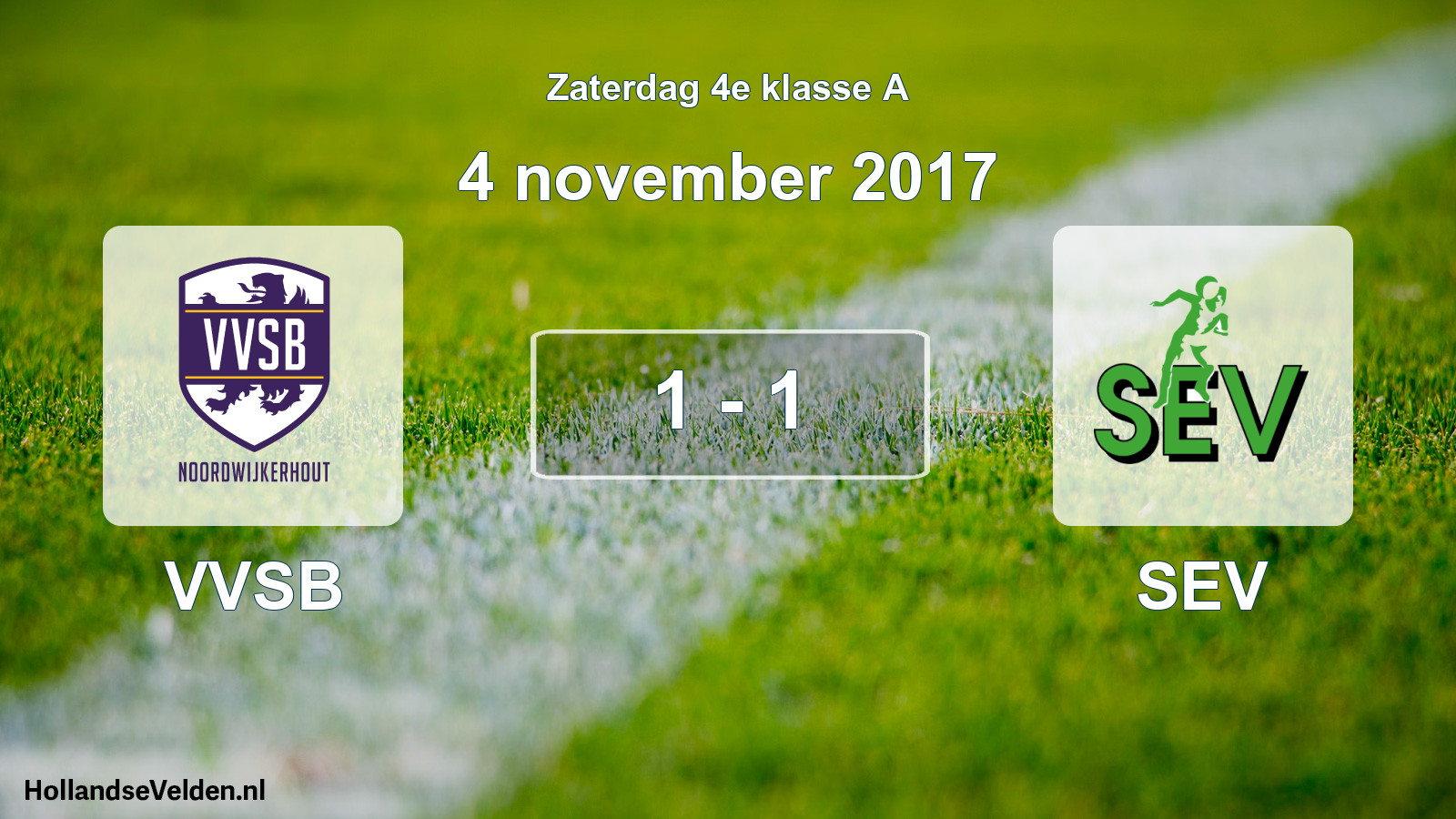 Total number of matches played: VVSB - SEV 1 - 1 (4 November 2017)
