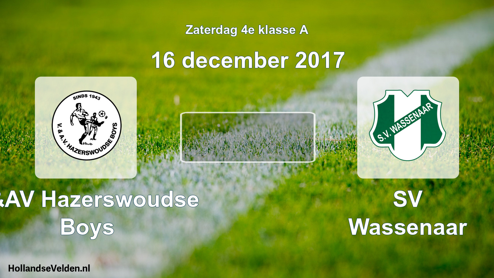 Scheduled Match: V&AV Hazerswoudse Boys - SV Wassenaar (16 December 2017)