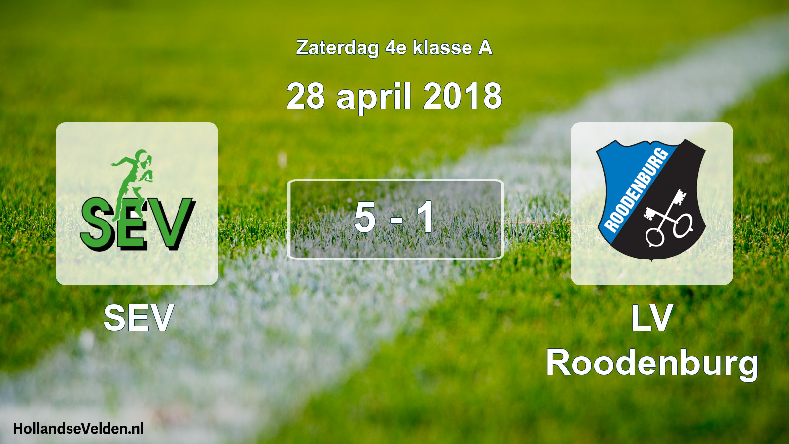 Total number of matches played: SEV - LV Roodenburg 5 - 1 (28 April 2018)
