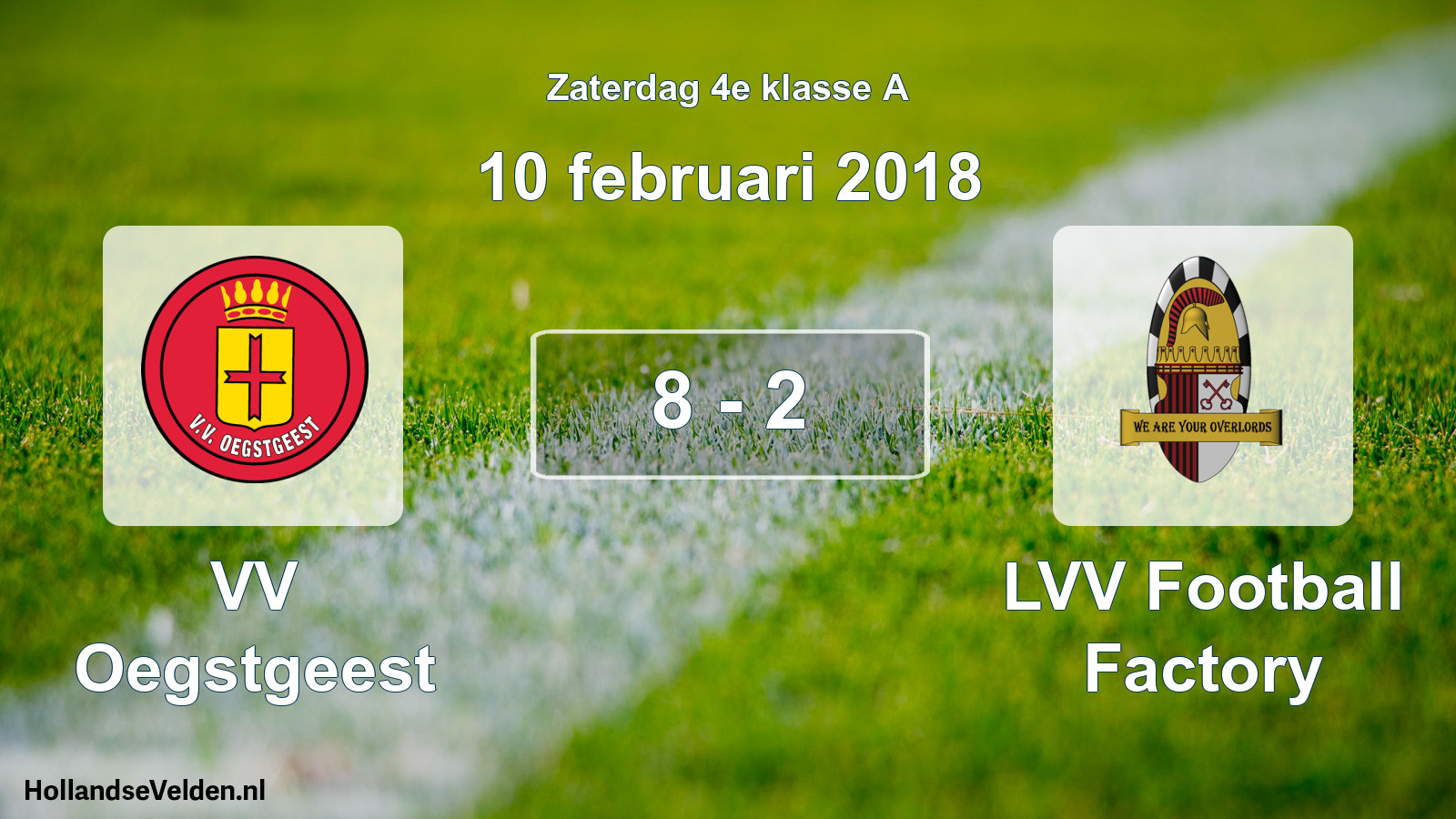 Total number of matches played: VV Oegstgeest - LVV Football Factory 8 - 2 (10 February 2018)