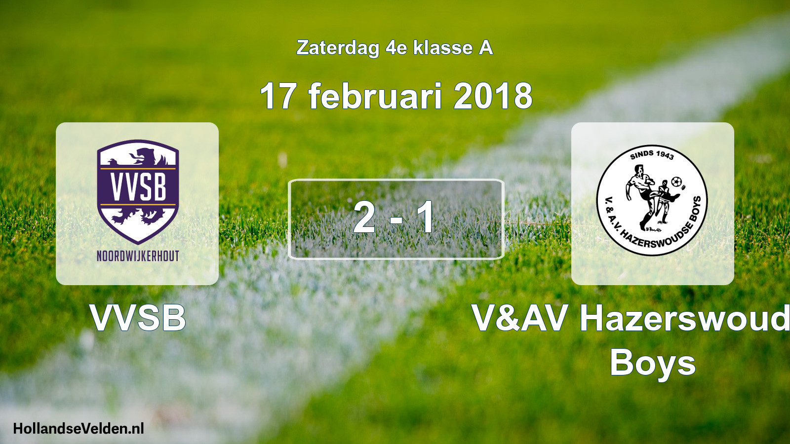 Total number of matches played: VVSB - V&AV Hazerswoudse Boys 2 - 1 (17 February 2018)