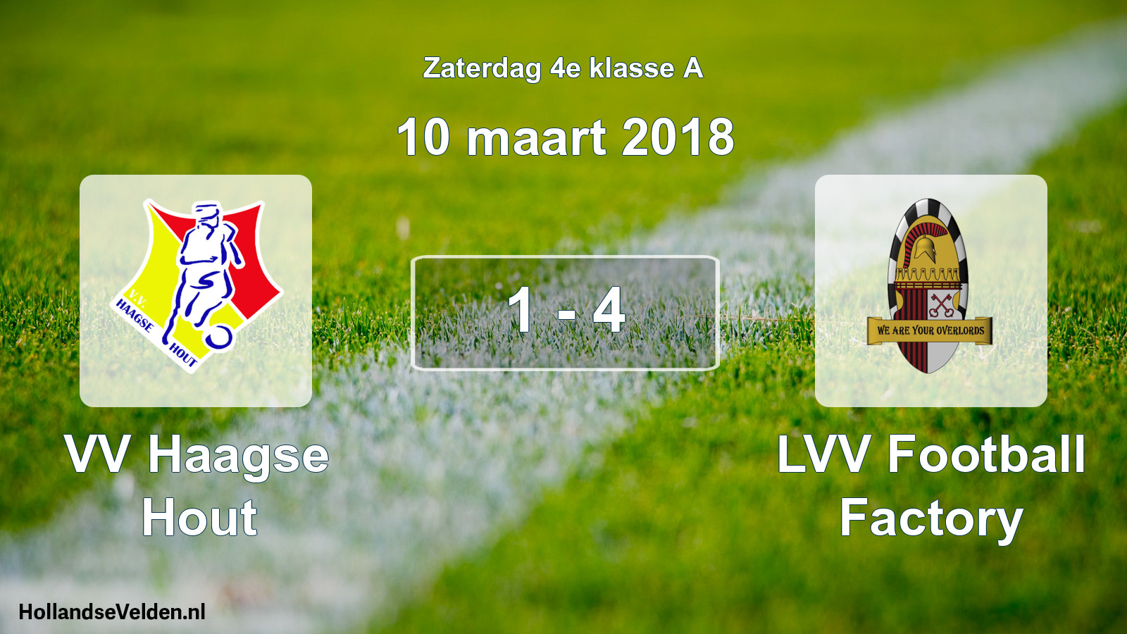 Total number of matches played: VV Haagse Hout - LVV Football Factory 1 - 4 (10 March 2018)