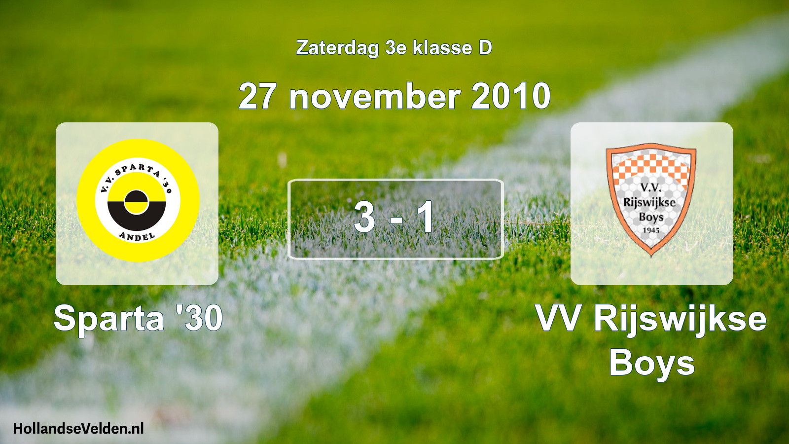 Total number of matches played: Sparta '30 - VV Rijswijkse Boys 3 - 1 (27 November 2010)