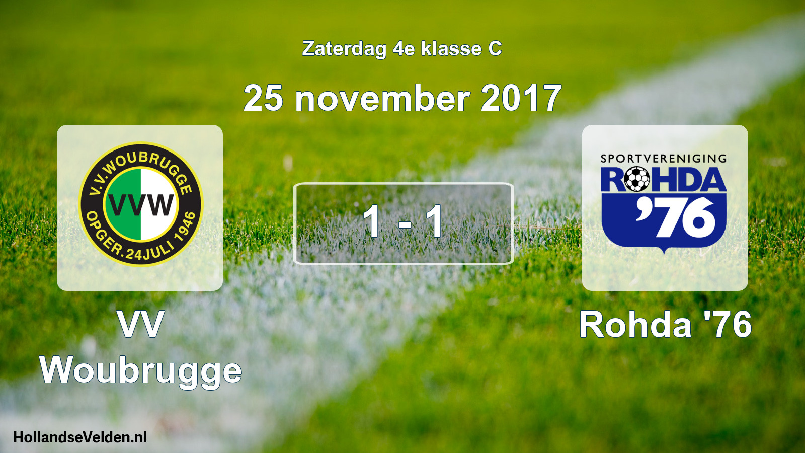 Total number of matches played: VV Woubrugge - Rohda '76 1 - 1 (25 November 2017)