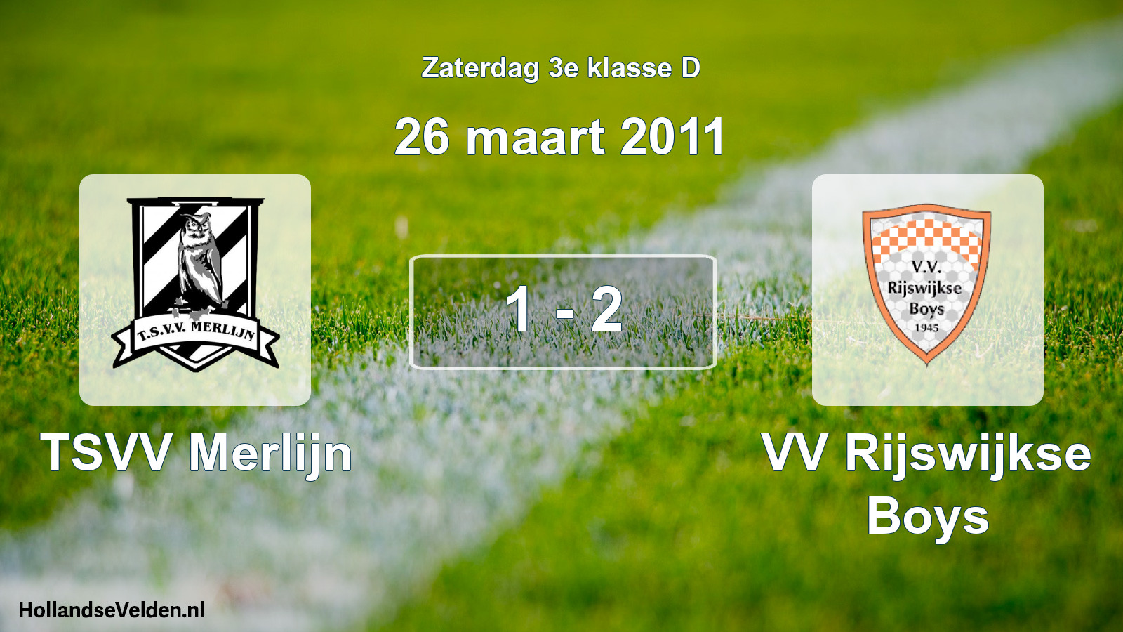 Total number of matches played: TSVV Merlijn - VV Rijswijkse Boys 1 - 2 (26 March 2011)