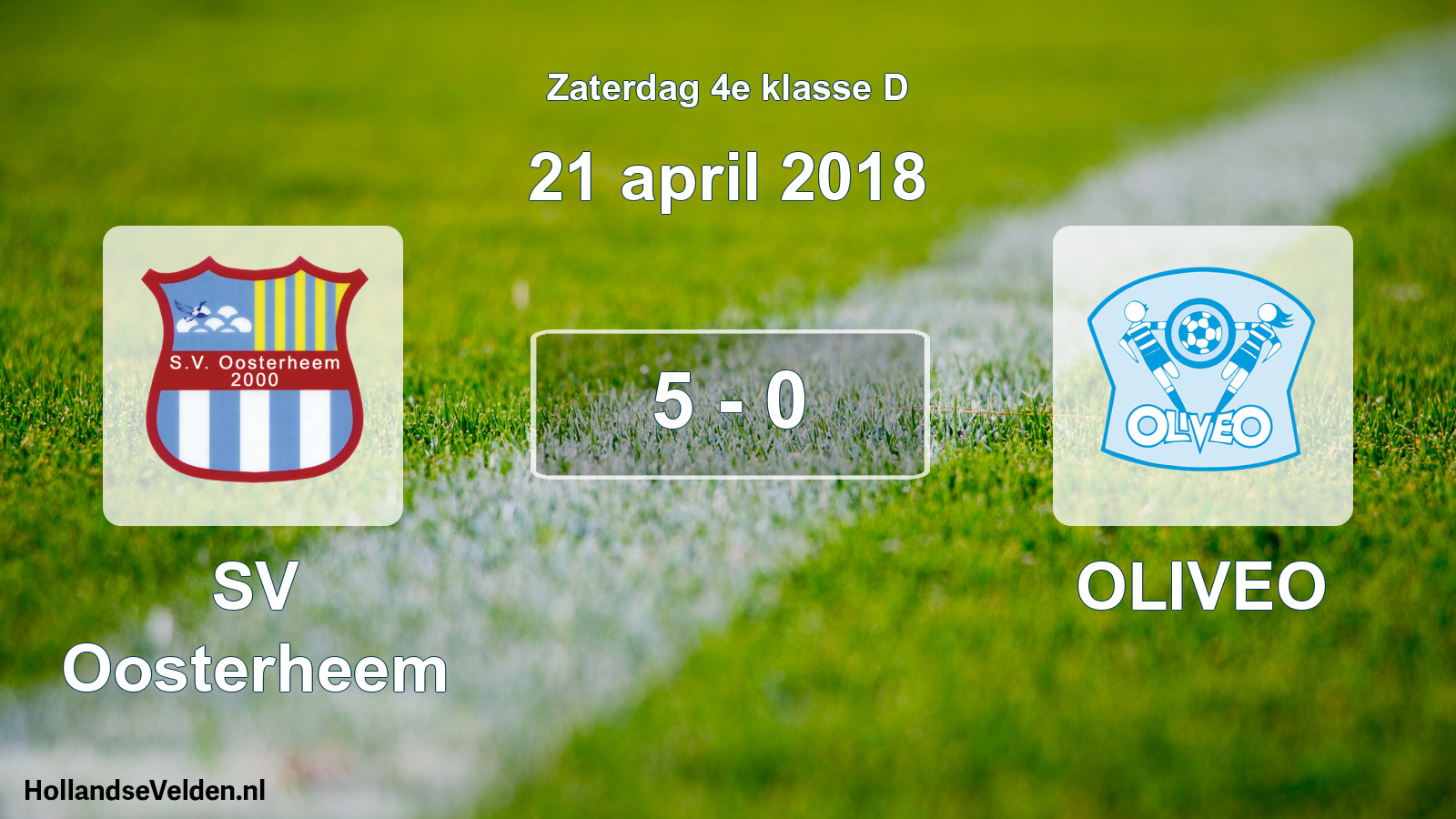 Total number of matches played: SV Oosterheem - OLIVEO 5 - 0 (21 April 2018)