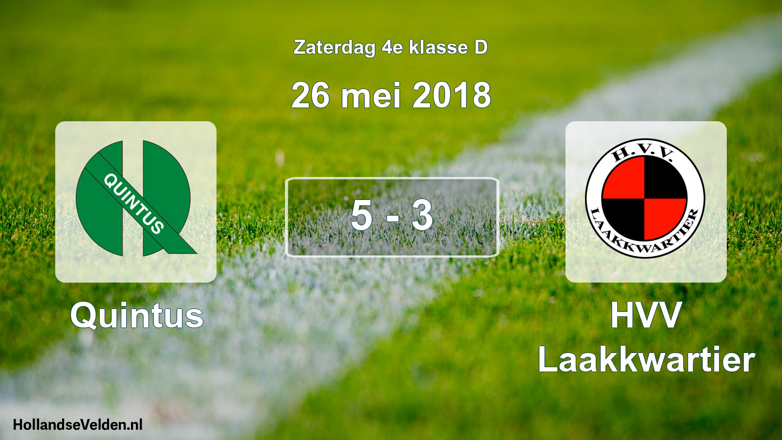 Total number of matches played: Quintus - HVV Laakkwartier 5 - 3 (26 May 2018)