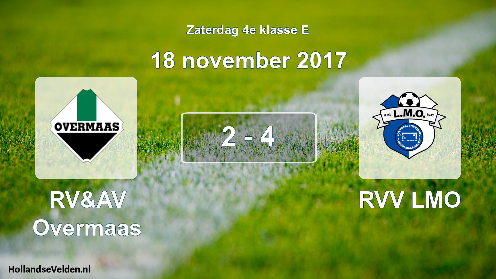 Total number of matches played: RV&AV Overmaas - RVV LMO 2 - 4 (18 November 2017)