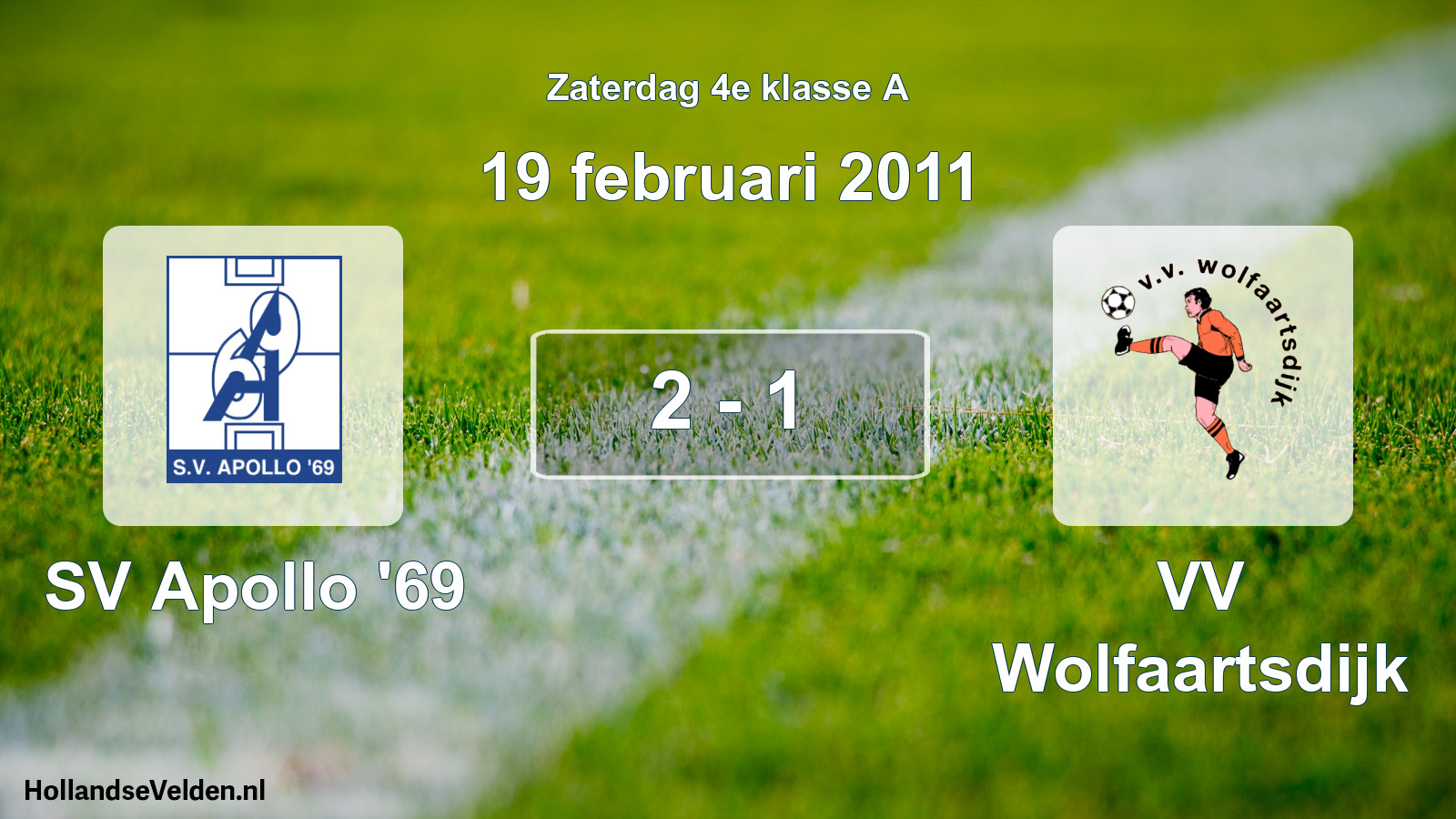 Total number of matches played: SV Apollo '69 - VV Wolfaartsdijk 2 - 1 (19 February 2011)