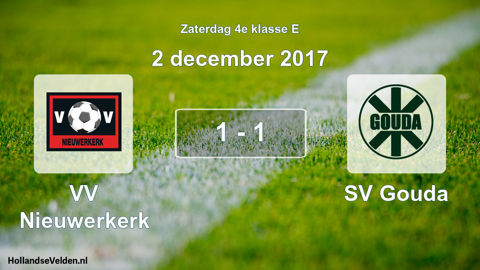 Total number of matches played: VV Nieuwerkerk - SV Gouda 1 - 1 (2 December 2017)